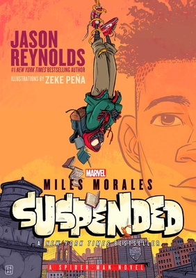 Click for more detail about Miles Morales Suspended: A Spider-Man Novel (Reprint) by Jason Reynolds