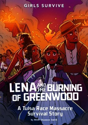 Book Cover Lena and the Burning of Greenwood: A Tulsa Race Massacre Survival Story by Nikki Shannon Smith