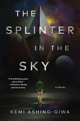 Click for more detail about The Splinter in the Sky by Kemi Ashing-Giwa