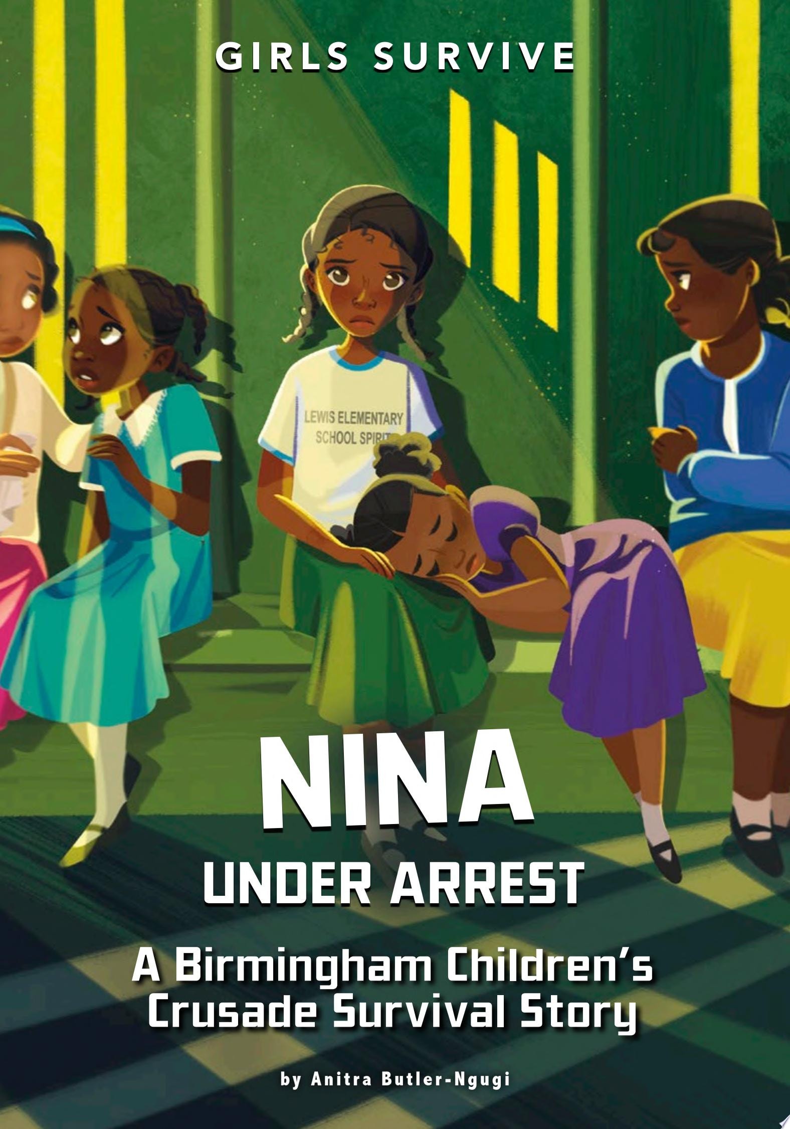 Nina Under Arrest: A Birmingham Children’s Crusade Survival Story