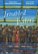 Book Cover Troubled Waters: A Rivers Journey Toward Justice by Carole Boston Weatherford