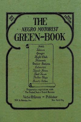 Book Cover The Negro Motorist Green-Book: 1940 Facsimile Edition by Victor H. Green