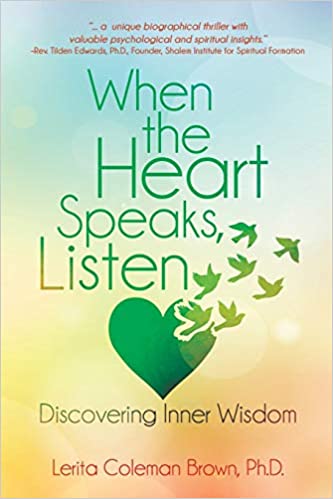 Book Cover When the Heart Speaks, Listen: Discovering Inner Wisdom by Lerita Coleman Brown