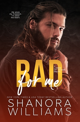 Book Cover Bad For Me: A Lords of Chaos Novel by Shanora Williams