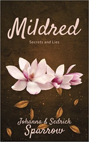 Book Cover Mildred: Secrets and Lies by Johanna Sparrow
