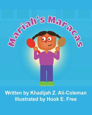 Book Cover Mariah’s Maracas by Khadijah Z. Ali-Coleman