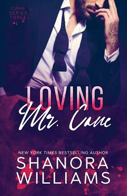 Book Cover Loving Mr. Cane (Cane #3) by Shanora Williams