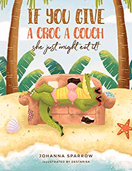 If You Give A Croc A Couch: She just might eat it!