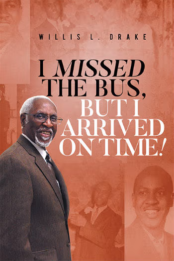 Cover of I Missed the Bus, But I Arrived On Time!