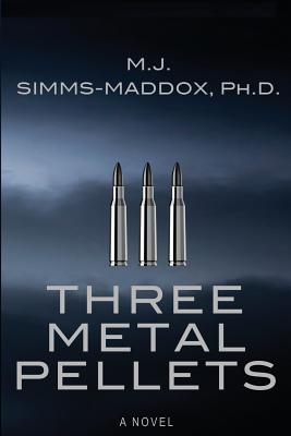 Book Cover Three Metal Pellets by M. J. Simms-Maddox