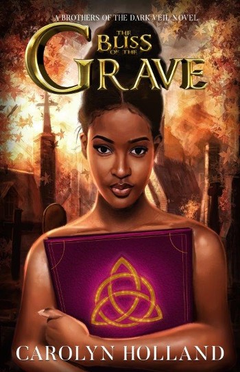 Book Cover The Bliss of the Grave by Carolyn Holland
