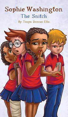 Book Cover Sophie Washington The Snitch by Tonya Duncan Ellis