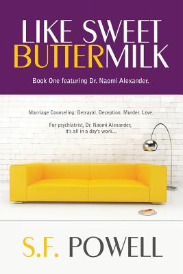 Book Cover Image of Like Sweet Buttermilk by S.F. Powell