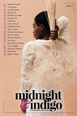 Book Cover midnight & indigo Issue 3: Celebrating Black women writers by Ianna A. Small