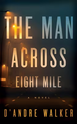 Cover: The Man Across Eight Mile
