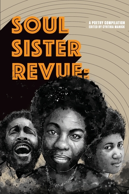 Book Cover Soul Sister Revue: A Poetry Compilation by Cynthia Manick