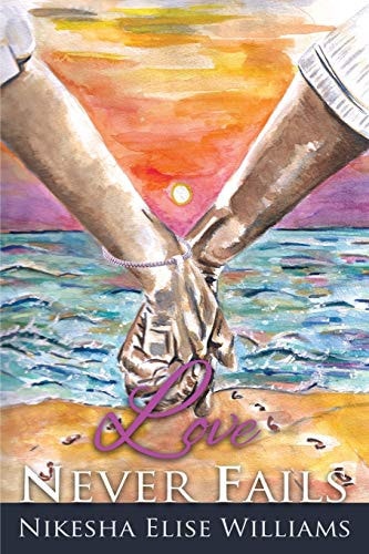 Book Cover Love Never Fails by Nikesha Elise Williams