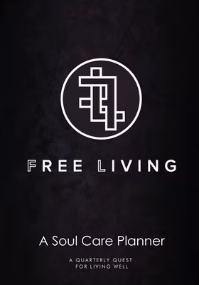 Free Living: A Soul Care Planner