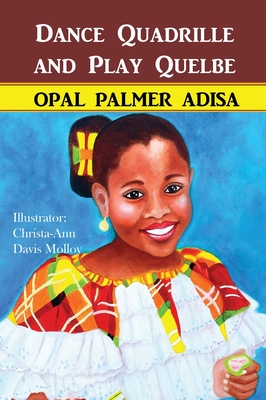 Book Cover Dance Quadrille and Play Quelbe by Opal Palmer Adisa