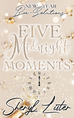 Book Cover Five Midnight Moments: New Year Bae-Solutions by Sheryl Lister