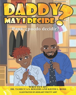 Book Cover Daddy May I Decide by Tamecca S. Rogers and Keith Ross