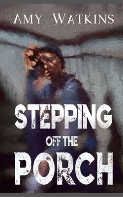 Book Cover Image of Stepping Off the Porch by Amy Watkins