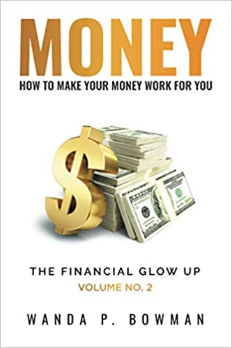 Click for more detail about Money - How to Make Your Money Work for You by Wanda P. Bowman