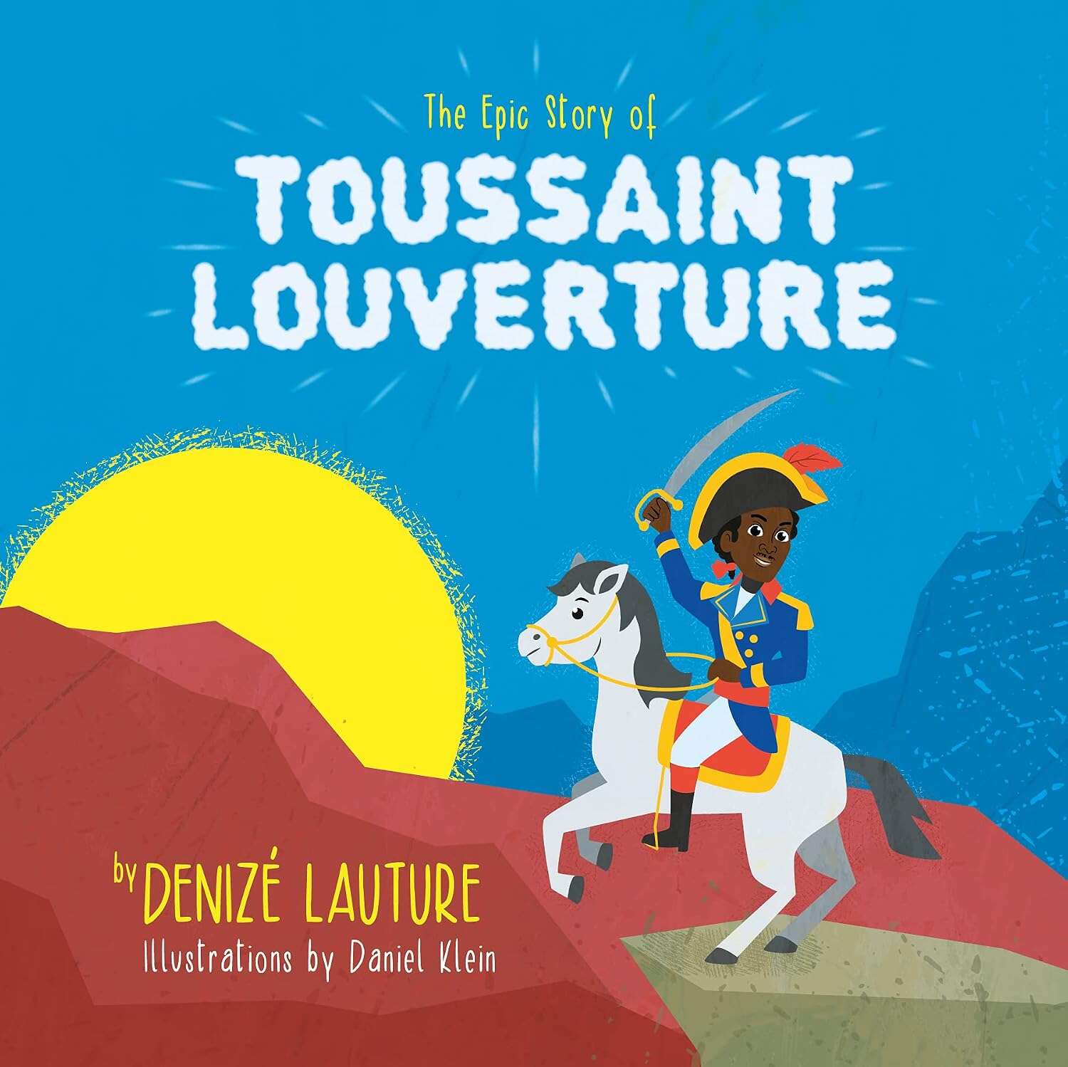Cover: The Epic Story of Toussaint Louverture