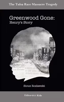 Cover: Greenwood Gone: Henry’s Story