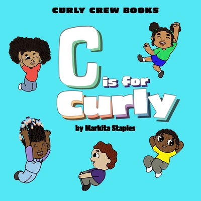 Book Cover C is for Curly by Markita Staples-Green