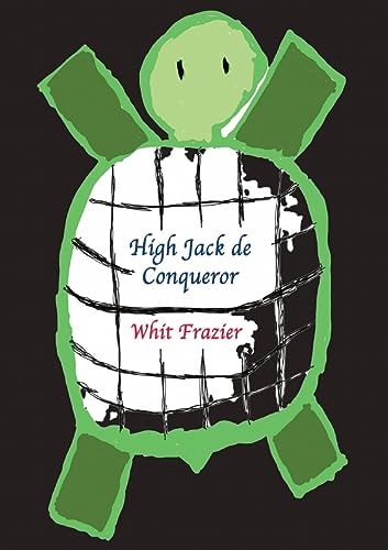 Book cover image of High Jack de Conqueror: Original (Circa 2222) Edition by Whit Frazier