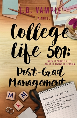 Book Cover College Life 501: Post-Grad Management by J.B. Vample
