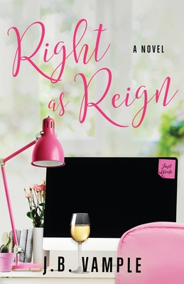 Book Cover Image of Right as Reign by J.B. Vample