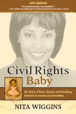 Book Cover Civil Rights Baby: My Story of Race, Sports, and Breaking Barriers in American Journalism by Nita Wiggins