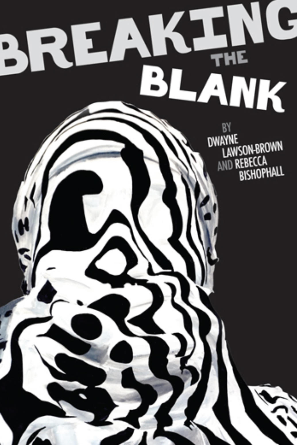 Book Cover Image of Breaking The Blank by Dwayne Lawson-Brown and Rebecca BishopHall