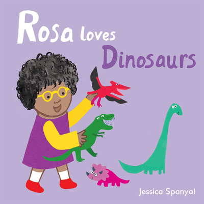 Book Cover Rosa Loves Dinosaurs by Jessica Spanyol