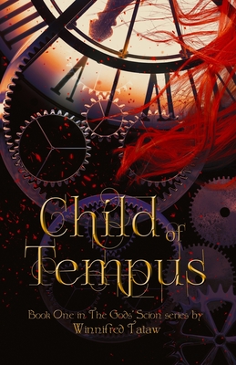 Book Cover Child of Tempus: Book One in The Gods’ Scion Series by Winnifred Tataw