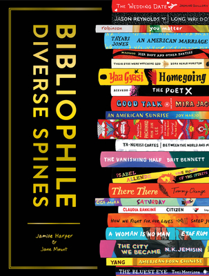 Click for more detail about Bibliophile: Diverse Spines by Jamise Harper and Jane Mount