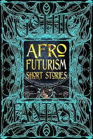Book Cover Afrofuturism Short Stories (Part of Gothic Fantasy) by Isis Asare