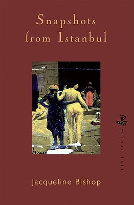 Book Cover Snapshots from Istanbul by Jacqueline Bishop
