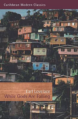 While Gods Are Falling (Caribbean Modern Classics)
