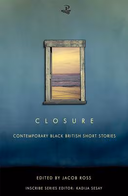 Closure: Contemporary Black British Short Stories (Inscribe)