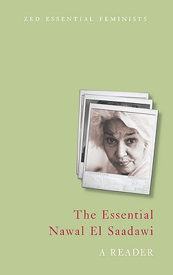 Book Cover The Essential Nawal El Saadawi: A Reader by Nawal El Saadawi