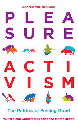 Cover: Pleasure Activism: The Politics of Feeling Good