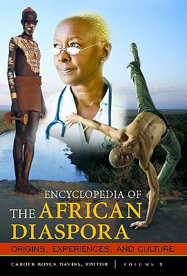Click to go to detail page for Encyclopedia of the African Diaspora [3 Volumes]: Origins, Experiences, and Culture