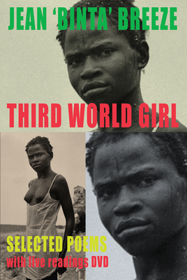 Book Cover Third World Girl: Selected Poems (With Live Readings DVD) by Jean “Binta” Breeze