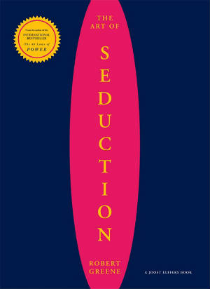 Book cover of The Art of Seduction by Robert Greene