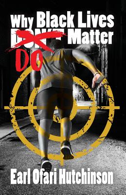 Book Cover Why Black Lives Do Matter by Earl Ofari Hutchinson