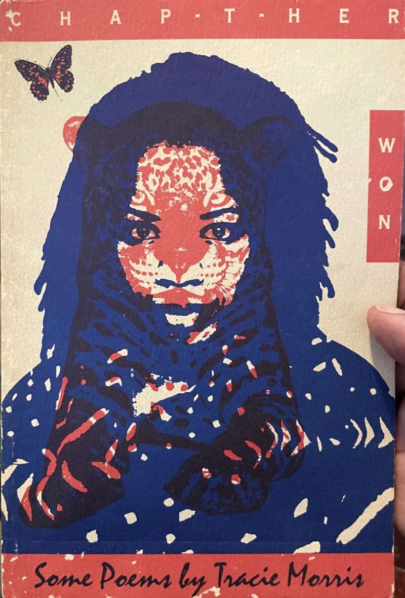 Chap-T-Her Won: Some Poems by Tracie Morris