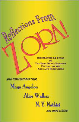 Cover: Reflections from Zora!: Celebrating 25 Years of the Zora Neale Hurston Festival of the Arts and Humanities